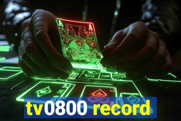 tv0800 record